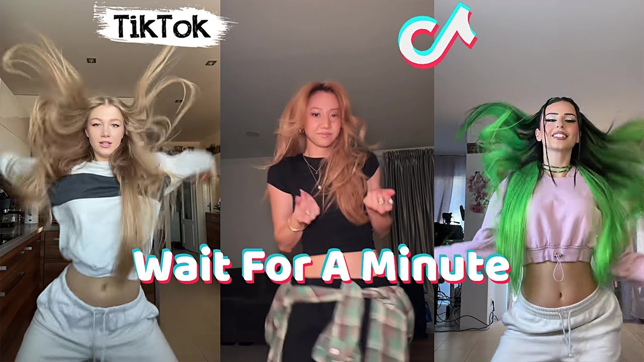 Wait For A Minute Dance TikTok Compilation 2024