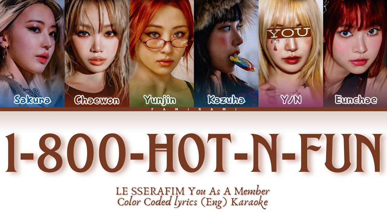 [Karaoke] LE SSERAFIM (르세라핌) '1-800-hot-n-fun' You As A Member. 6 members ver.