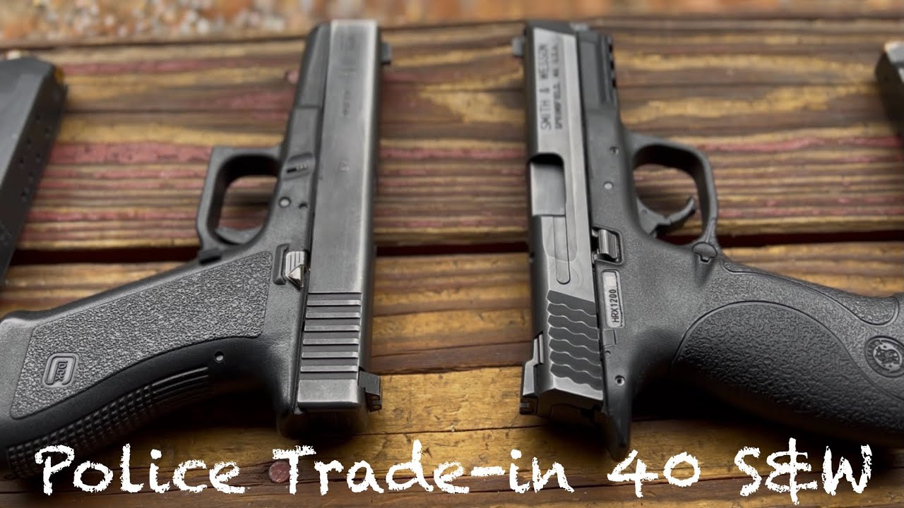 Police trade-in 40 S&W handguns- Glock 22 Gen 2 and Smith and Wesson M&P 40. Still viable?