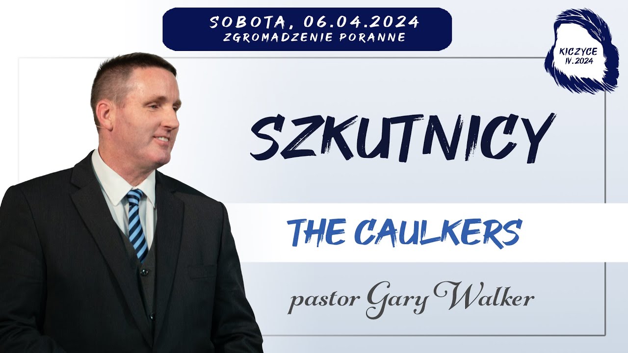 06.04.2024 &ndash; Gary Walker &ndash; Szkutnicy | The Caulkers
