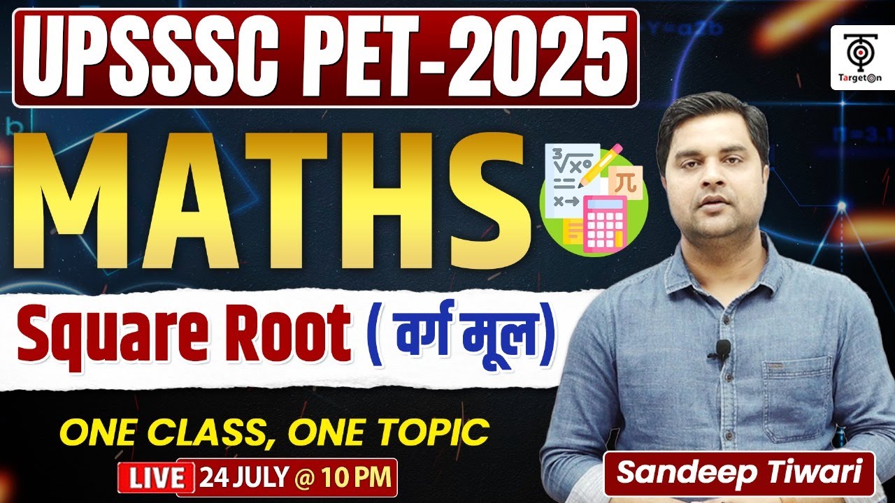 UPSSSC PET MATHS 2025 | Arithmetic Part (Square Root ) Topic Wise Practice, PET MATHs.Sandeep Tiwari