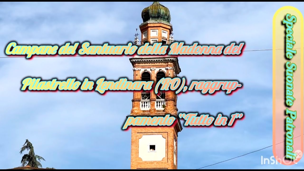 Campane del Santuario della Madonna del Pilastrello in Lendinara (RO)