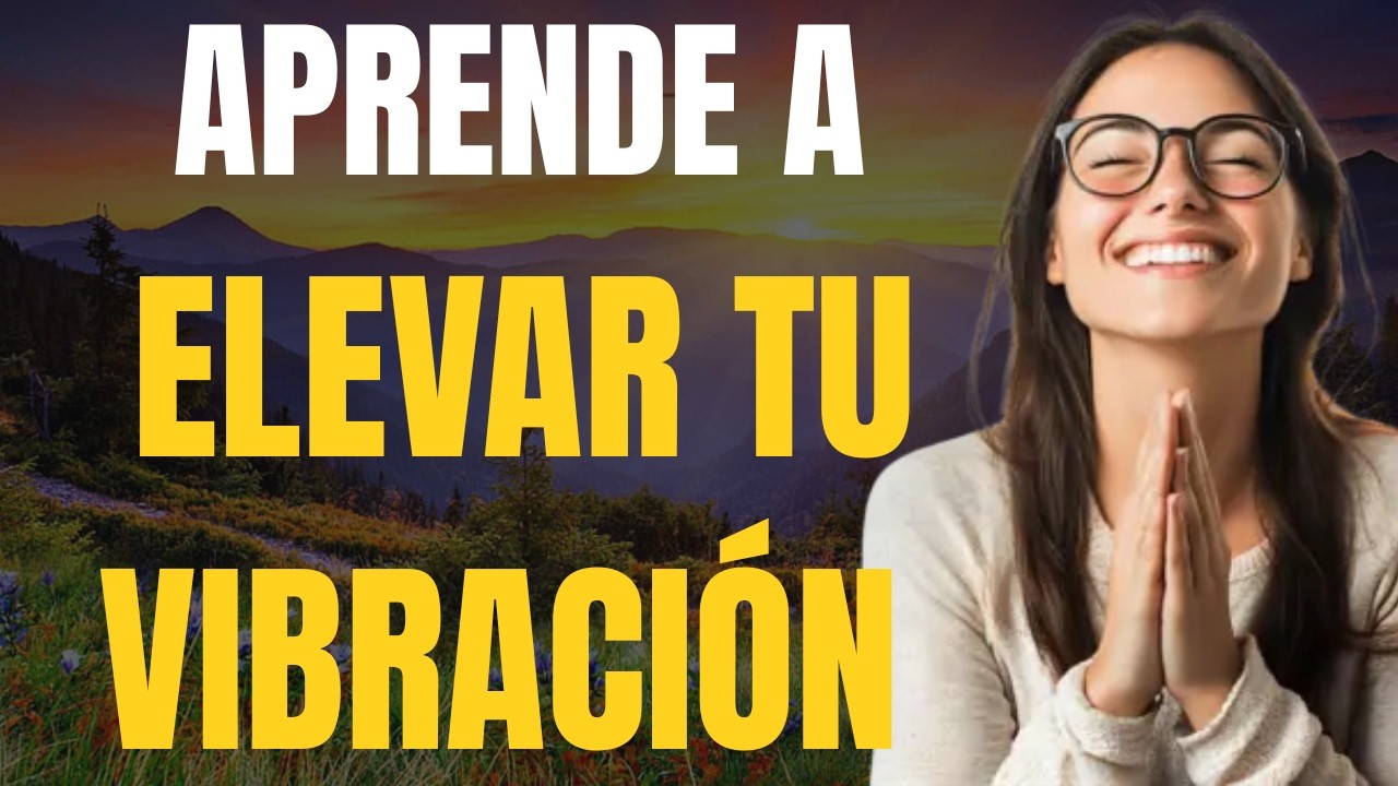 ESCUCHA Y ELEVA TU VIBRACIÓN - Afirmaciones poderosas