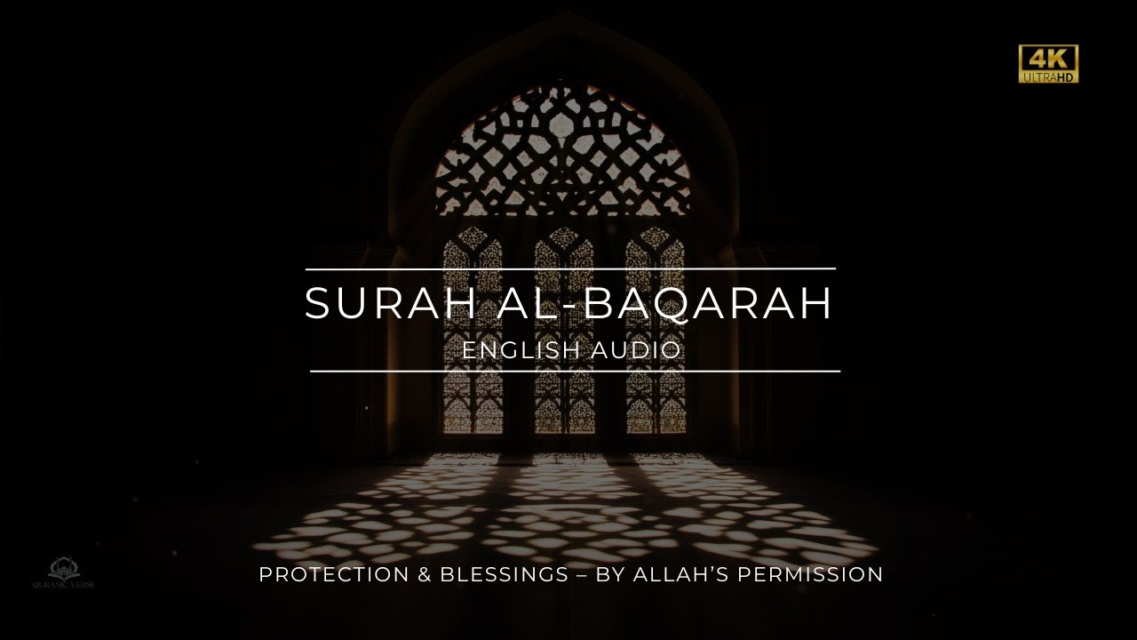 Surah Al Baqarah Recitation – English Audio – Protection & Blessings – 2 Hours – 4K