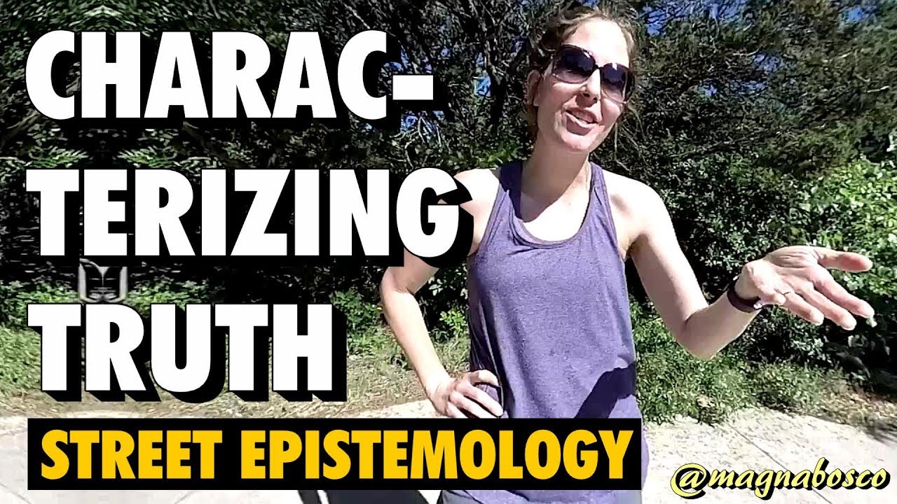 Street Epistemology: Amy | Characterizing Truth