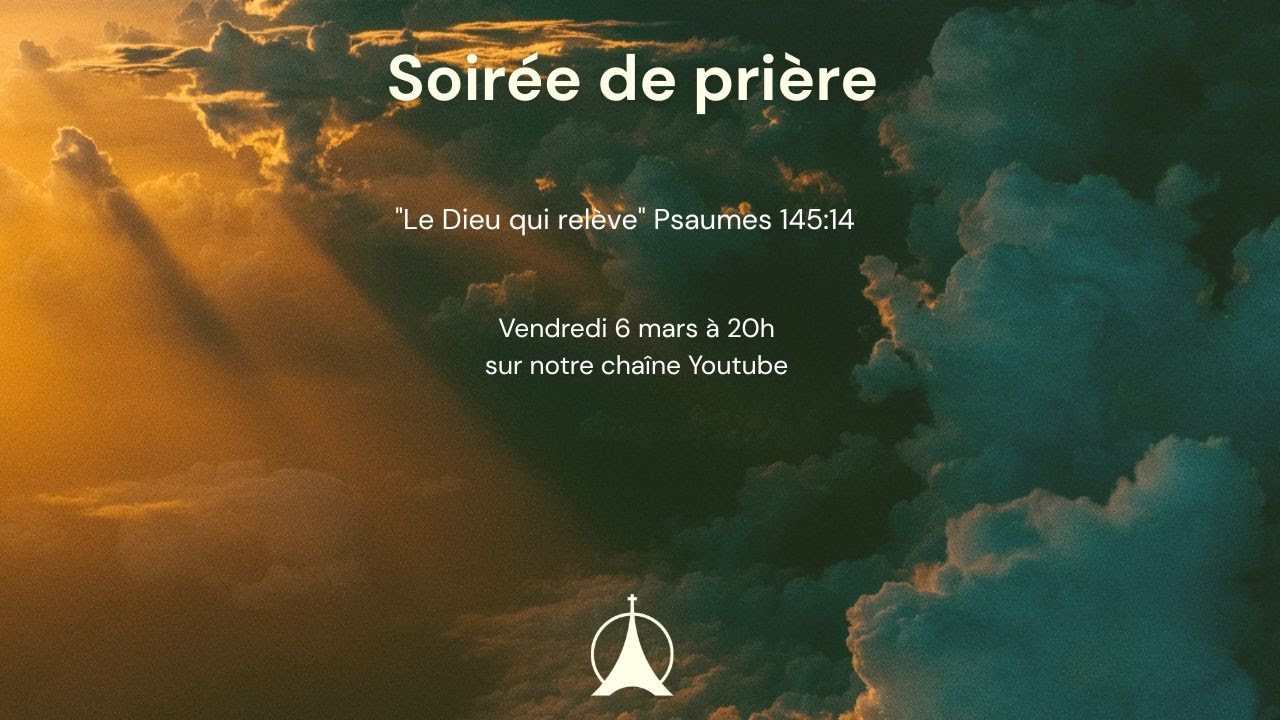 Soirée de prière du 06 mars 2026