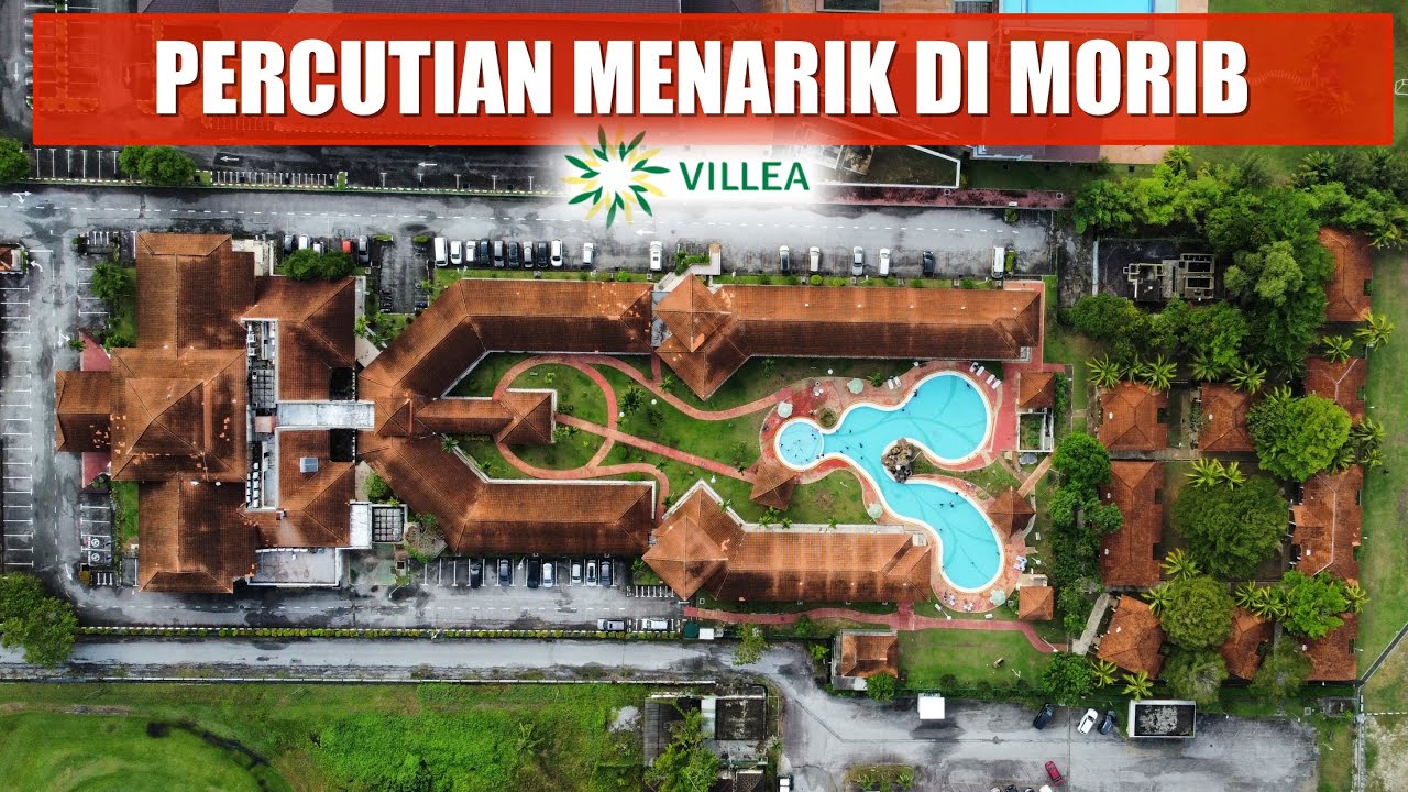 Percutian Menarik di Villea Morib