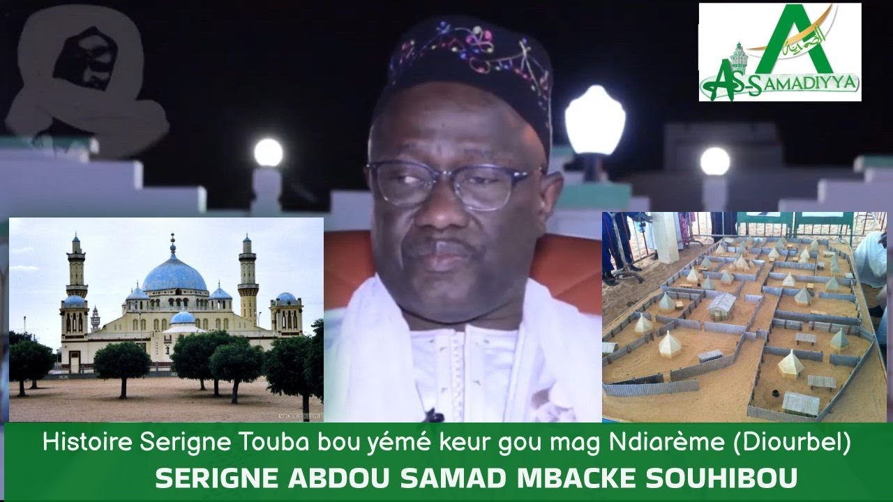 HISTOIRE SERIGNE TOUBA BOU YÉMÉ  KEUR GOU MAG NDIARÈME (DIOURBEL) : SERIGNE ABDOU SAMAD MBACKE