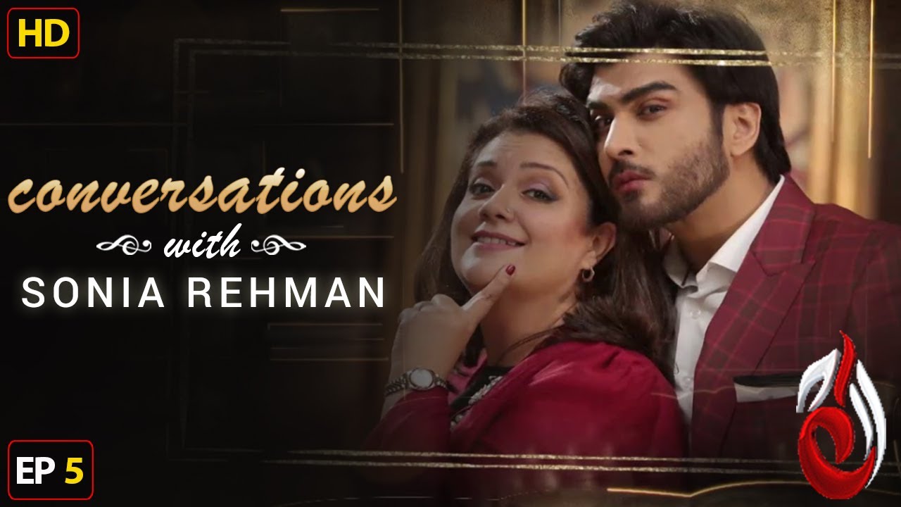 Imran Abbas I Conversation with Sonia Rehman I Episode 05