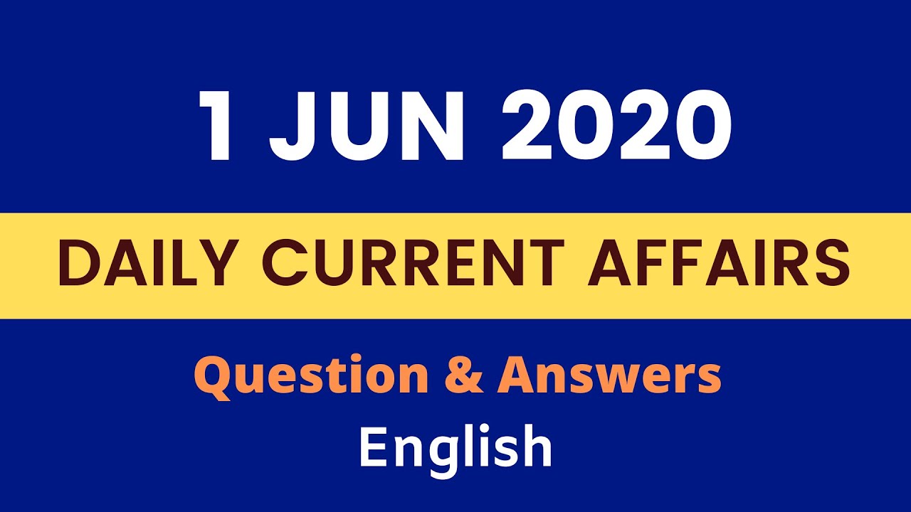 1st June 2020 Current Affairs | Daily Current Affairs Questions and Answers Quiz in English