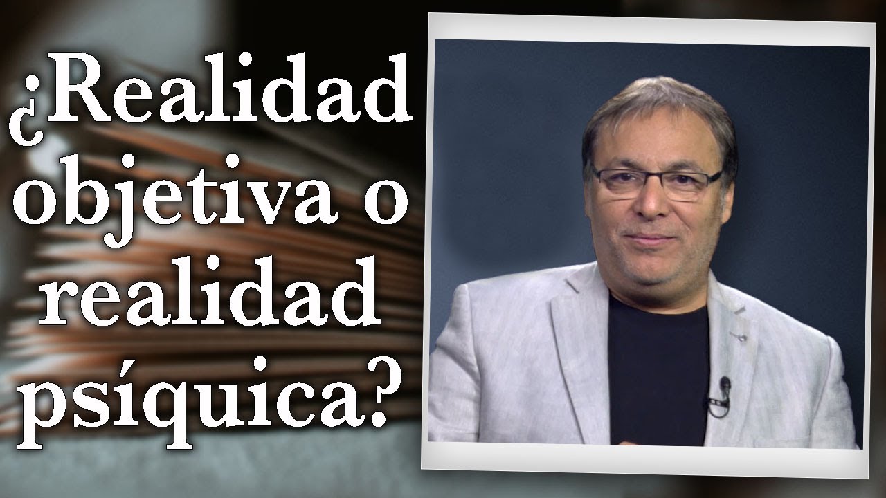 Gabriel Rol&oacute;n - &iquest; Realidad objetiva o realidad ps&iacute;quica ?