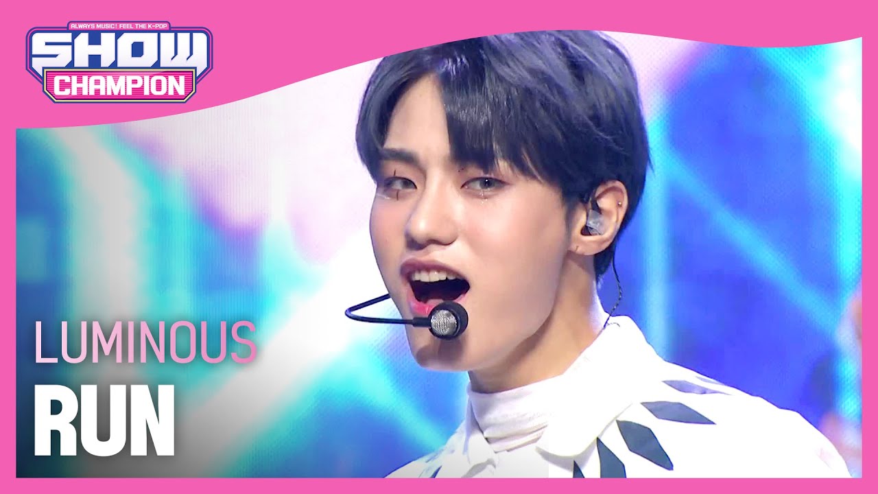 LUMINOUS - RUN (루미너스 - 런) | Show Champion | EP.411