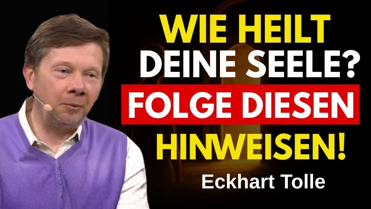 10 Stille Zeichen, dass deine Seele bereits geheilt ist (Du bemerkst es nicht) | Eckhart Tolle