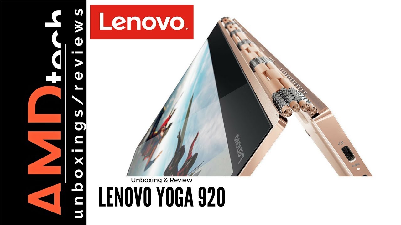 Lenovo Yoga 920 Unboxing & Review:  The Best 2-in-1 Convertible Got Better with a Quad-Core CPU