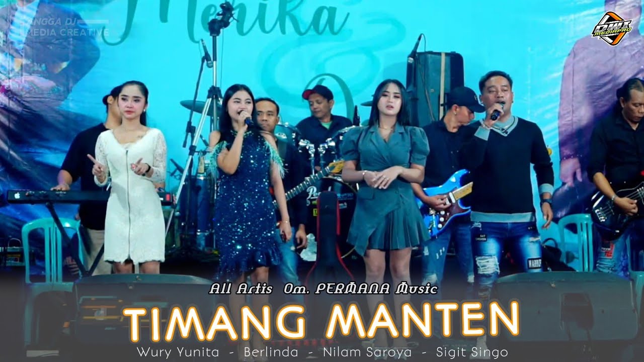 TIMANG MANTEN (All Artis) - Om. PERMANA Music  |  DK Audio - DWI MediaPro  |  Live in Sidomulyo