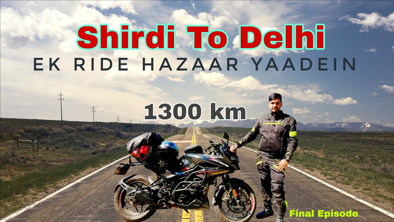 Shirdi To Delhi Return 1300 km Solo Ride