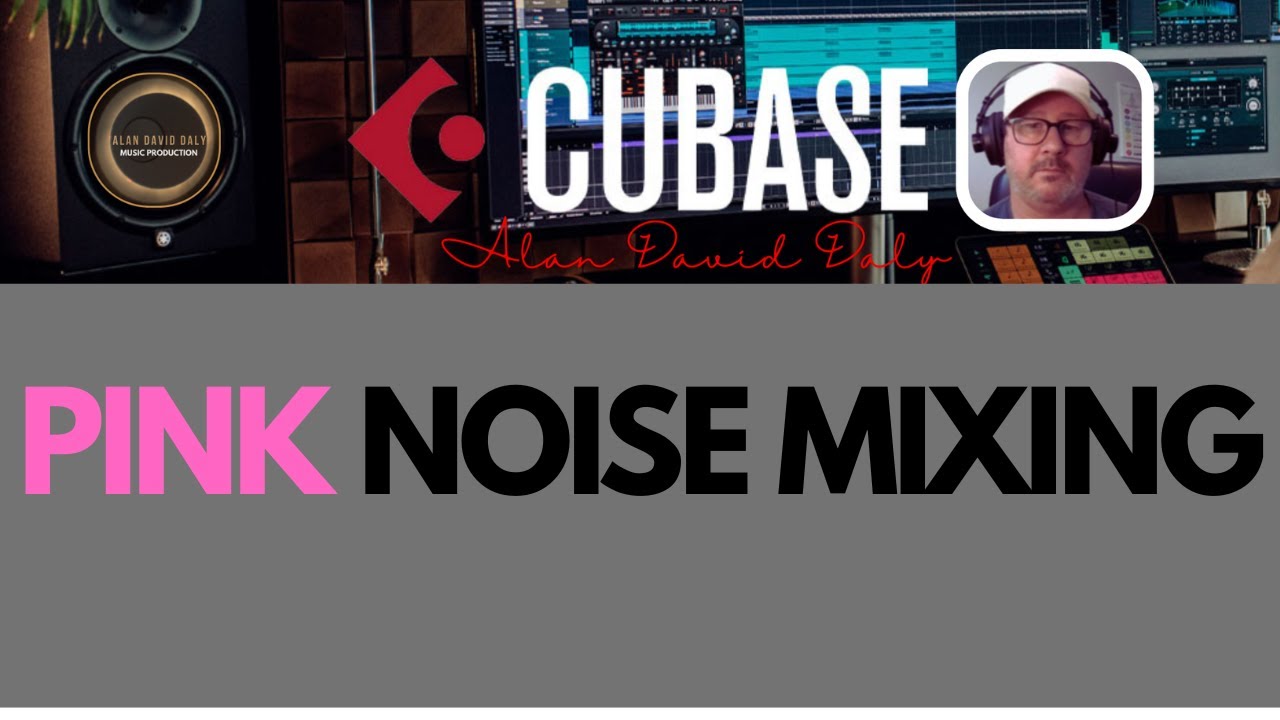 PINK NOISE MIXING CUBASE
