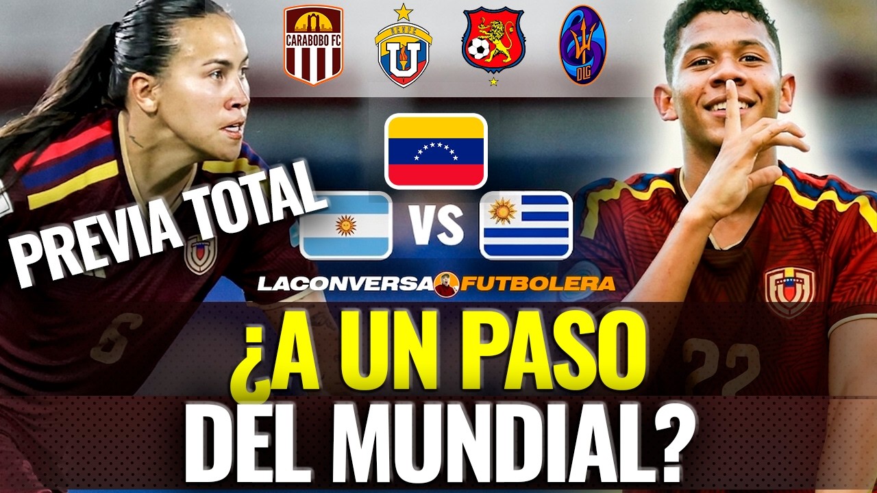 &iexcl;D&Iacute;AS DE MUNDIAL! 🇻🇪 VINOTINTO vs Argentina y Uruguay | Previa Libertadores y Sudamericana #FutVe