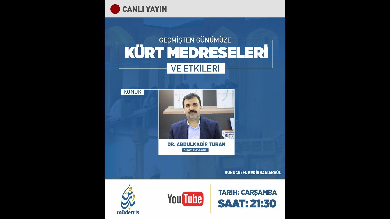 GEÇMİŞTEN GÜNÜMÜZE KÜRT MEDRESELERİ ve ETKİLERİ / DR. ABDULKADİR TURAN