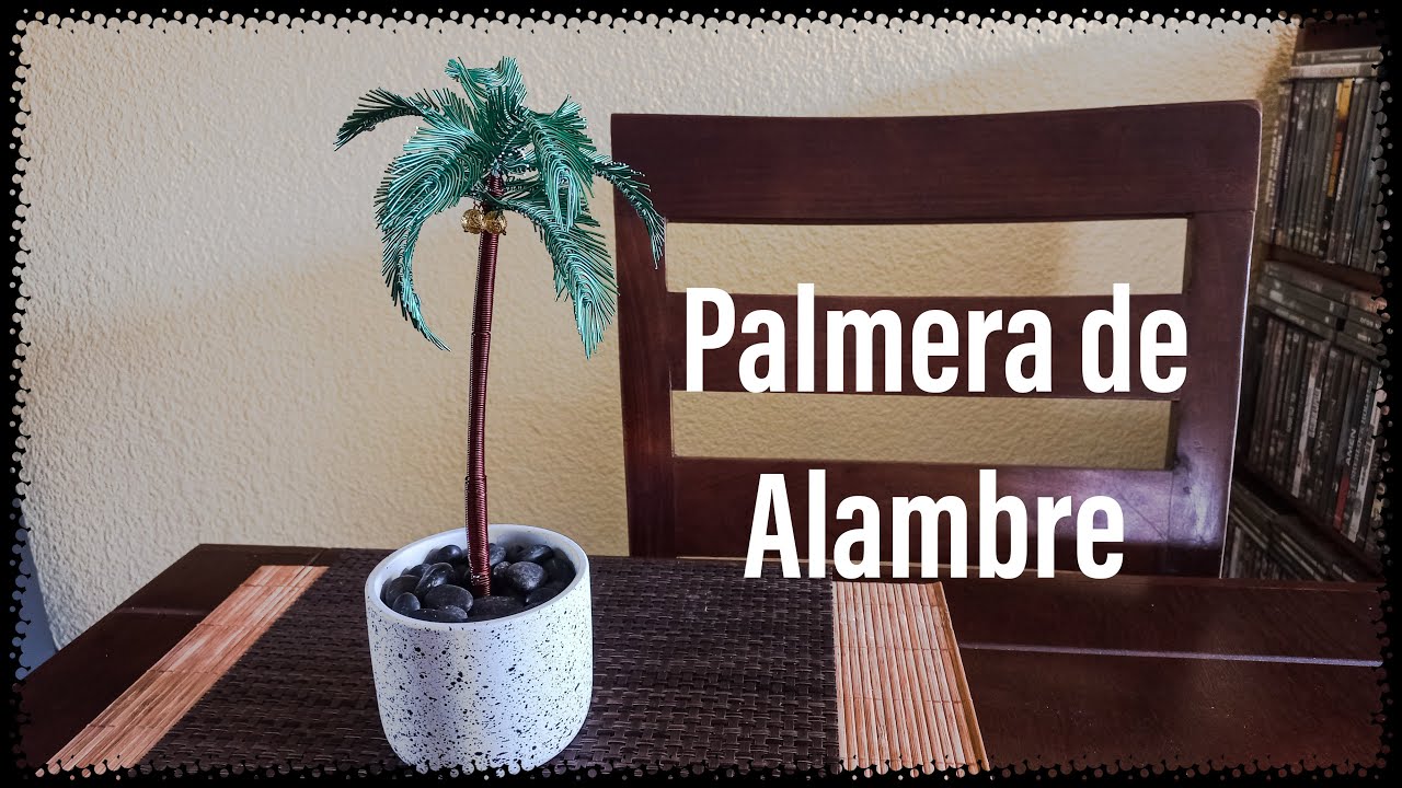 Palmera con Alambre (explicando paso a paso)