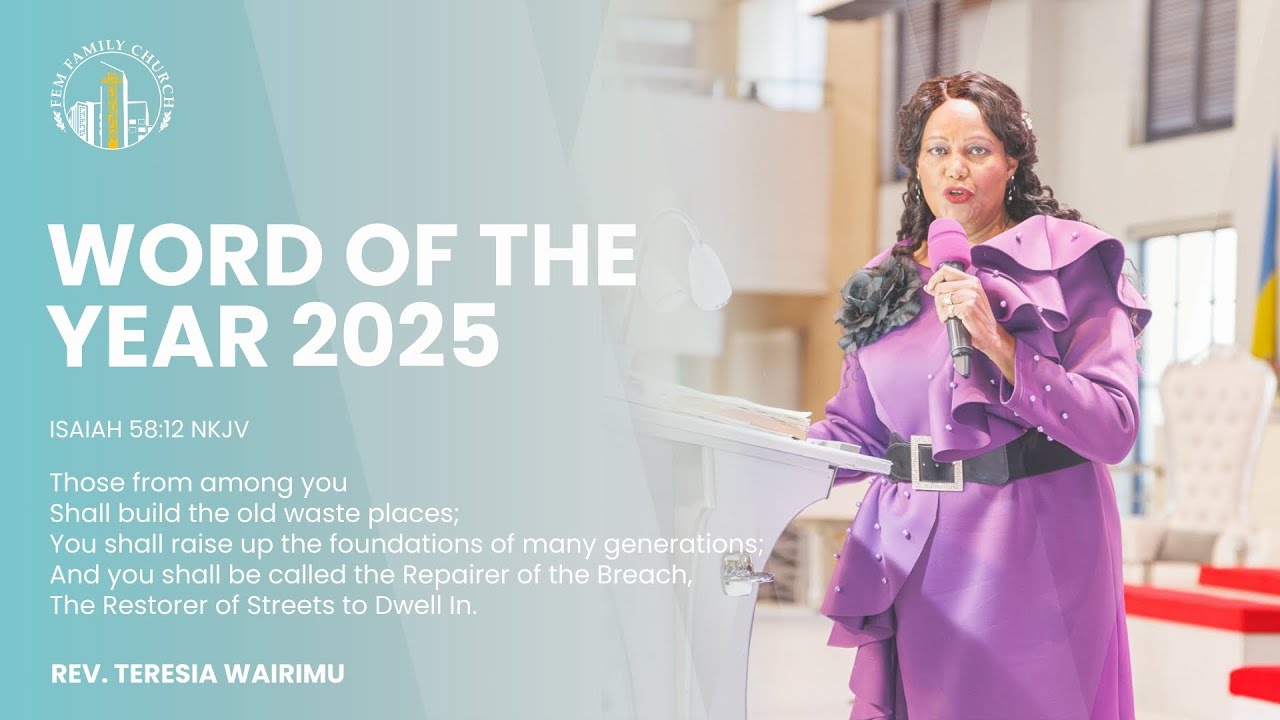FEM FAMILY CHURCH- WORD OF THE YEAR SERVICE 2025