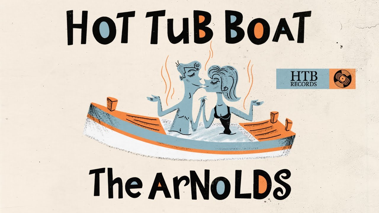 Hot Tub Boat - The Music Video - Original Song by The Arnolds