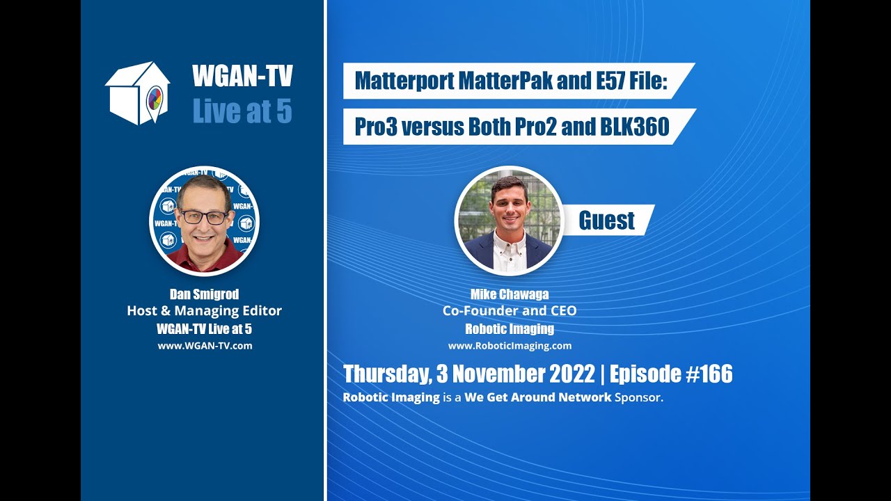 166-WGAN-TV | Matterport MatterPak and E57 File: Matterport Pro3 Camera versus Pro2 and Leica BLK360