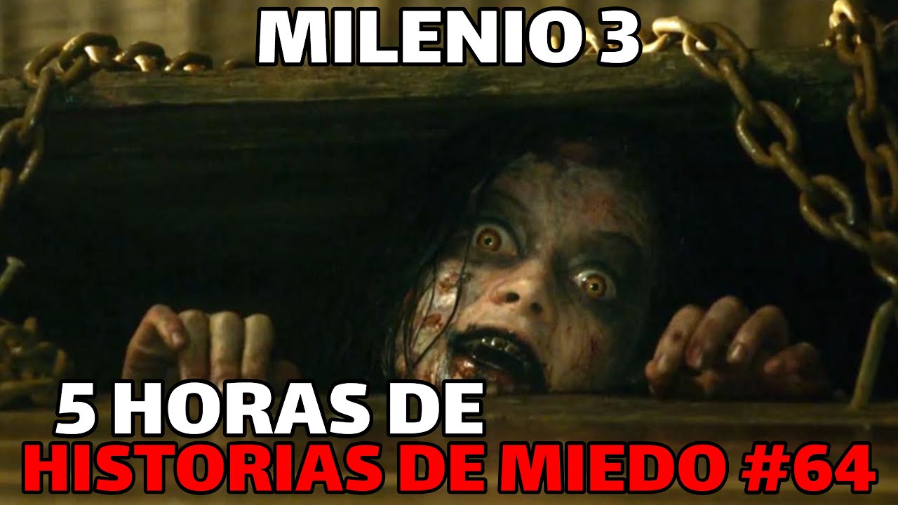 Milenio 3 - Especial 5 Horas de Historias de miedo #64