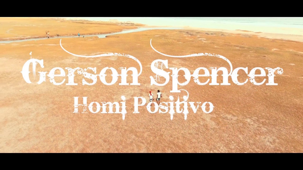 Gerson Spencer - Homi Positivo (Prod. By Silvano Spencer)