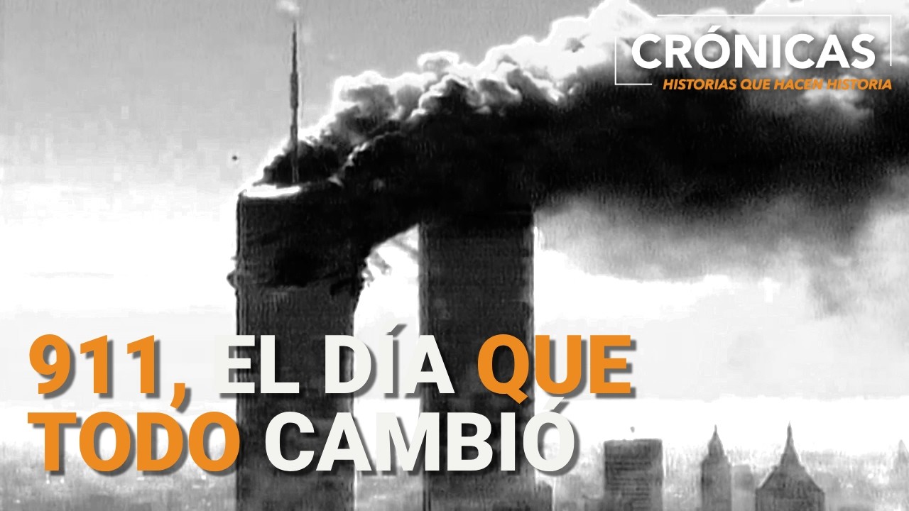 911, el día que todo cambió | Crónicas