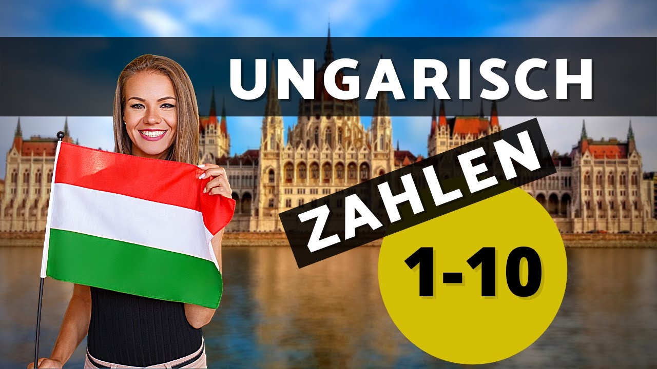 Ungarische Zahlen 1-10 | Ungarisch z&auml;hlen lernen f&uuml;r Anf&auml;nger