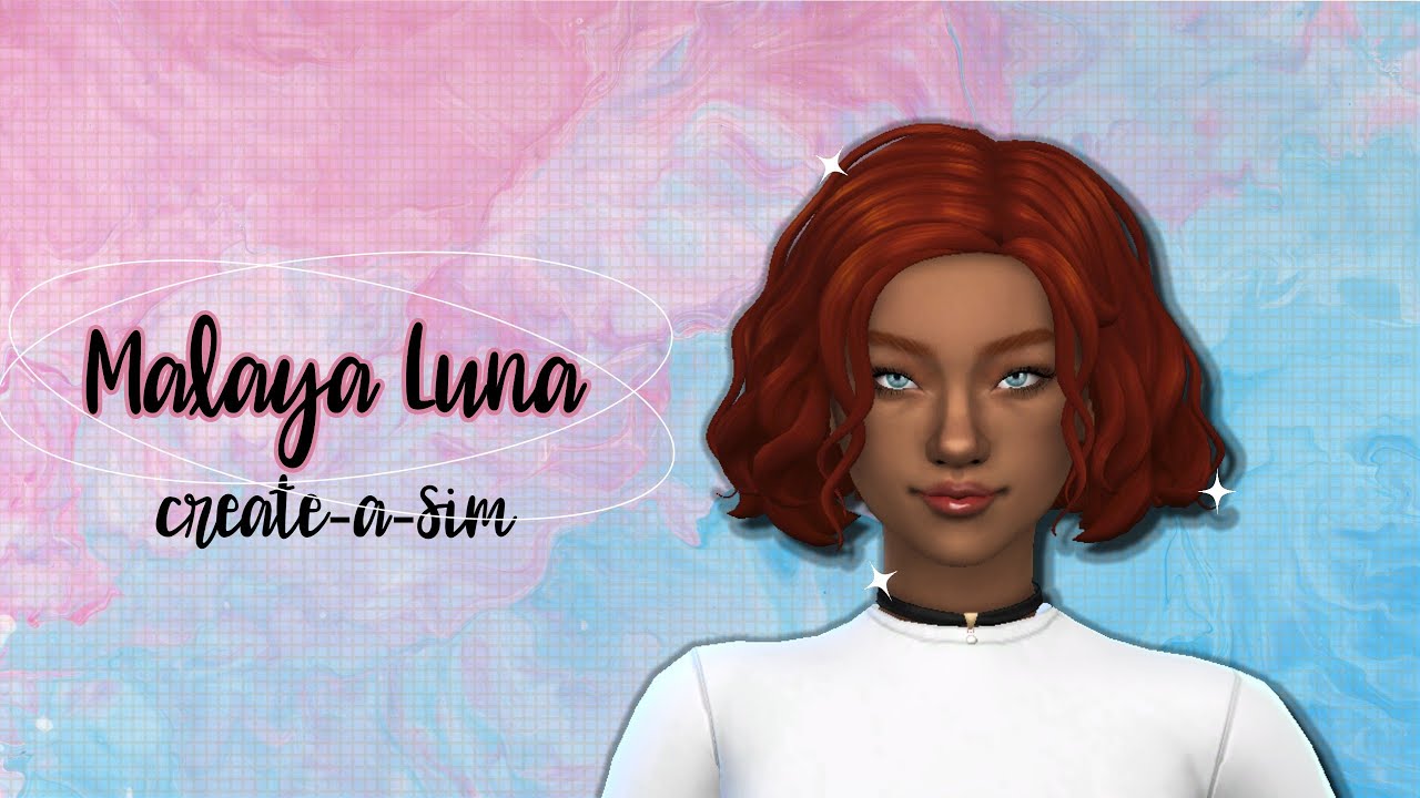 Create-A-Sim for a New Series ✨Introducing Malaya Luna ✨|| The Sims 4