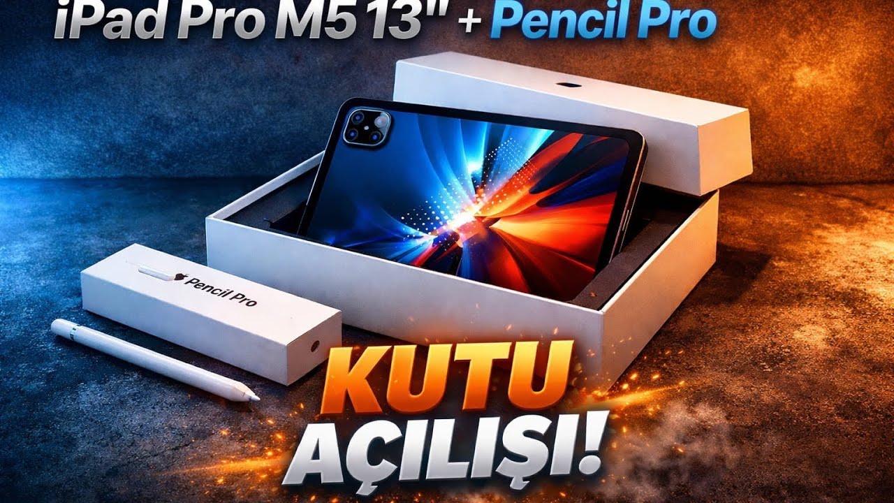 Apple Ipad Pro M5 13’’ ve Apple Pencil Pro: Kutu Açılışı & İlk İzlenim