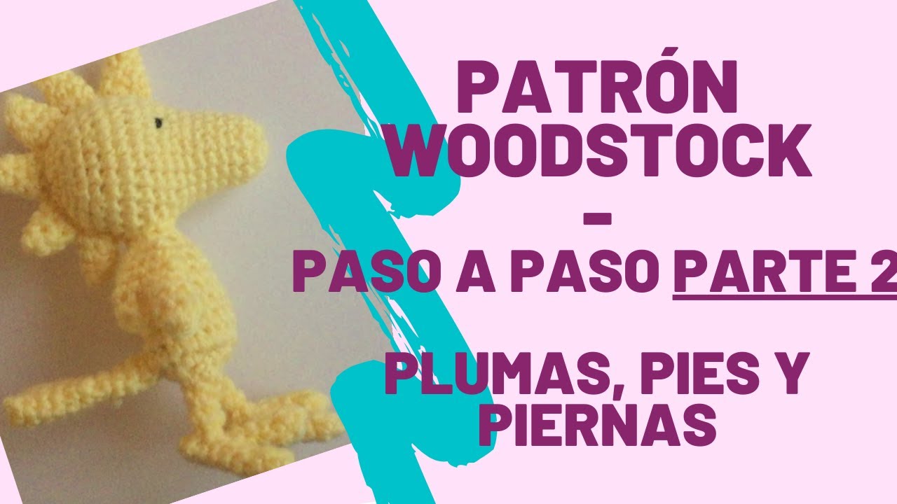 PATRON CROCHET WOODSTOCK - FROM SNOOPY - Paso a paso Plumas Cabeza, Pies y piernas  (Parte 2)