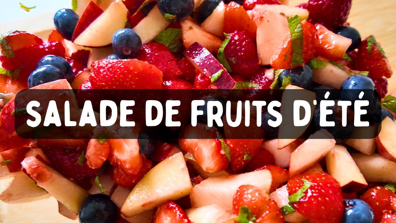 La meilleure salade de fruits de l’été 🍓 Simple, rapide et gourmande !