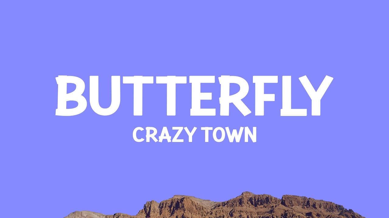 Crazy Town - Butterfly (Lyrics)