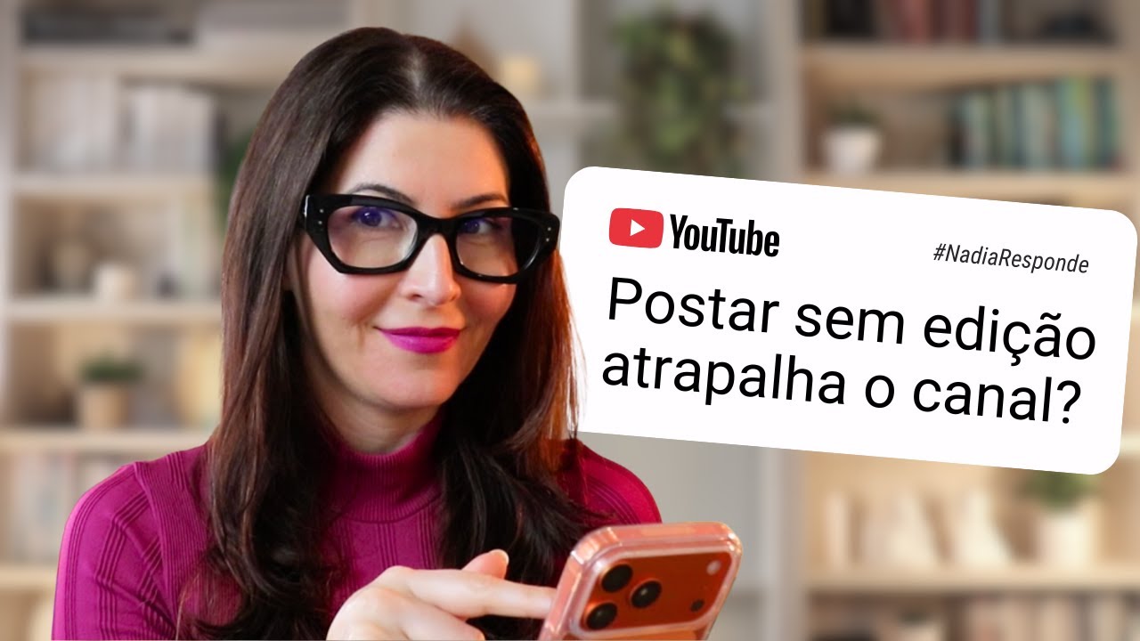 V&iacute;deo sem edi&ccedil;&atilde;o PREJUDICA o crescimento do canal?