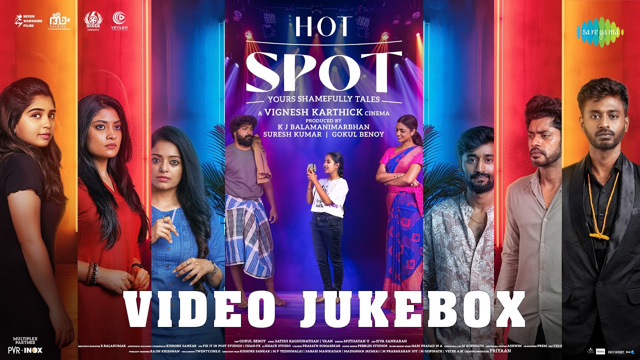 Hot Spot - Video Jukebox | Kalaiyarasan, Sandy, Janani Iyer | Vignesh K | Satish Raghunathan, Vaan