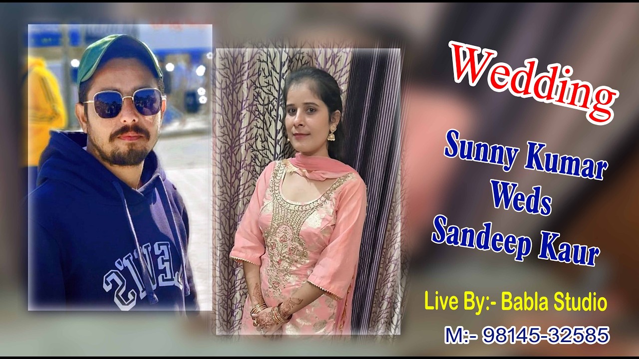 Sandeep Kaur   Weds  Sunny  Kumar  || Wedding || On 07-02-2026  Live Babla  Studio  Mob- 98145-32585