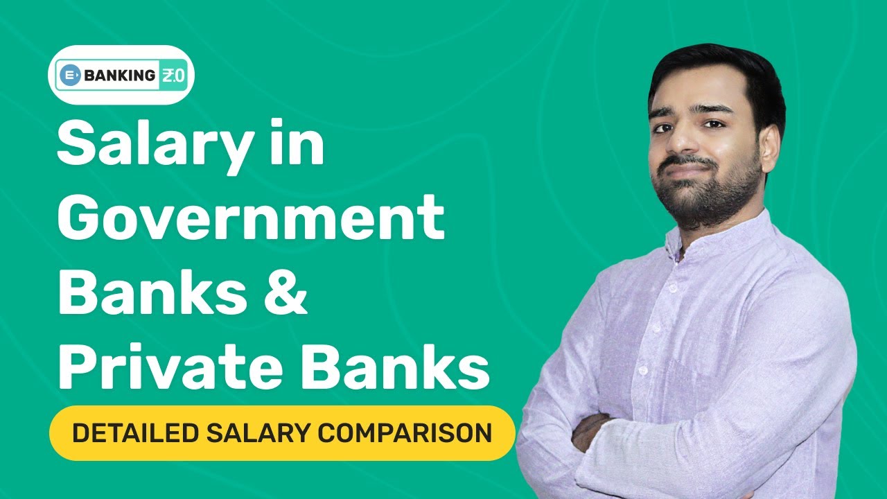 SALARY IN GOVERNMENT BANKS AND PRIVATE BANKS | SALARY AND ALLOWANCE COMPARISON | ENTRI APP BANKING