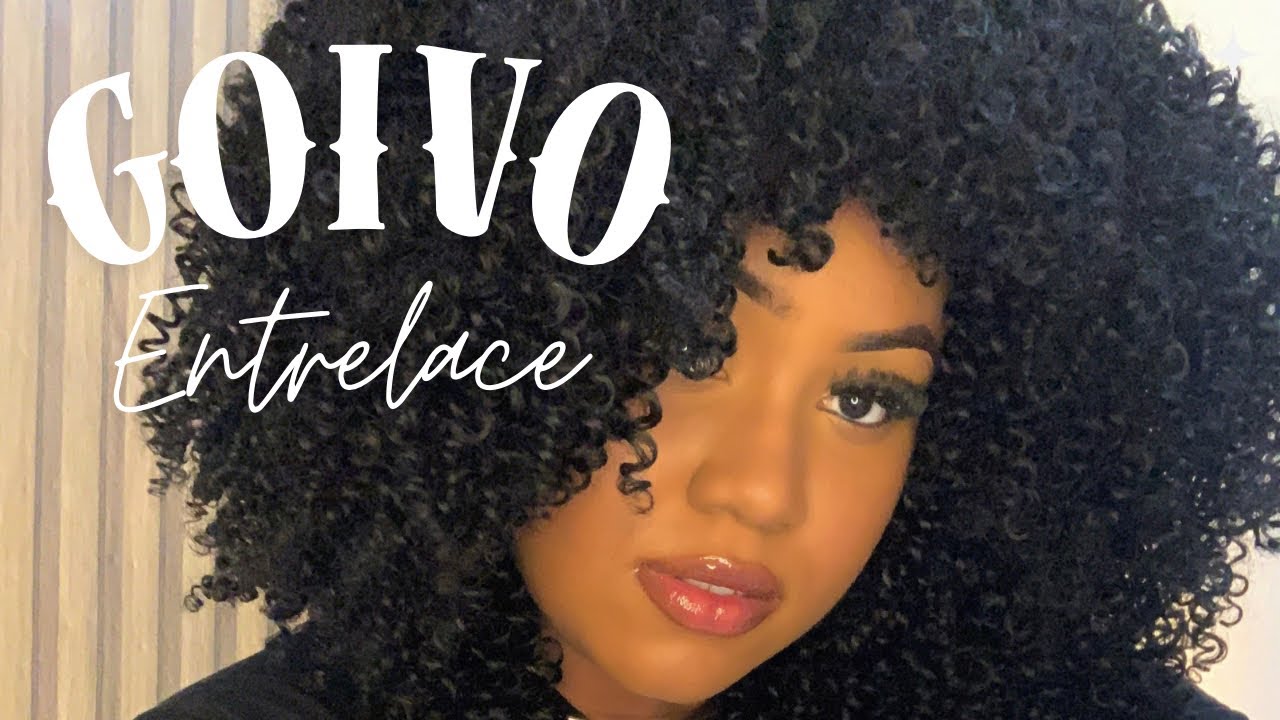 COMO FAZER ENTRELACE SOZINHA / CABELO ORGÂNICO GOIVO BUNDLES / Ester Limah