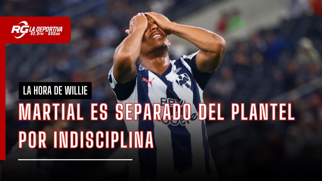 MARTIAL SEPARADO DEL PLANTEL | LA HORA DE WILLIE