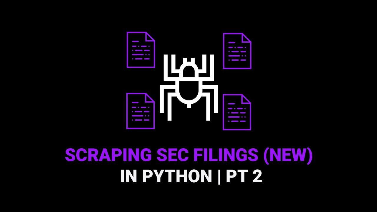Parsing SEC Filings (Newer Ones) in Python | Part 2