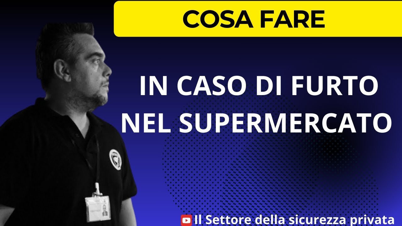 COME AGIRE in caso di Furto al supermercato