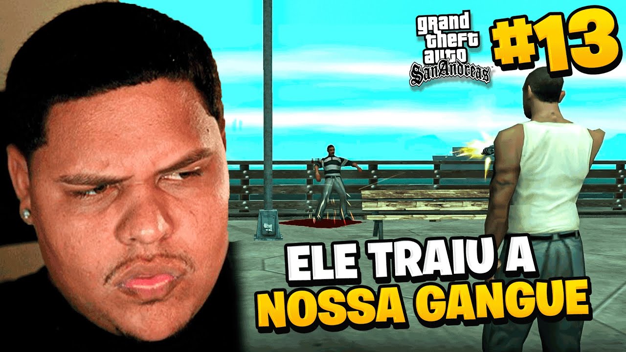 COBRAMOS O TRAIDOR??? - JMDECK JOGANDO GTA SAN ANDREAS #13