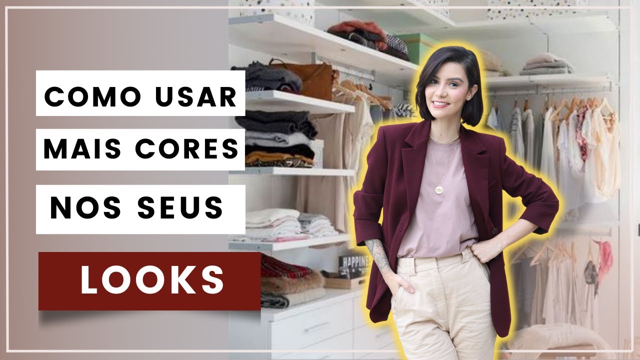 COMO USAR CORES NO SEU LOOK:  6 Dicas para looks mais coloridos no dia a dia