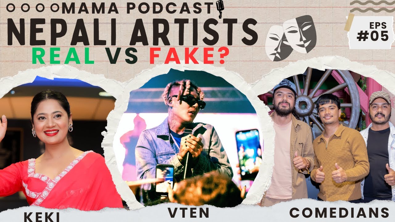Nepali Artists | Real Vs Fake | Event Scene | Nepali Movies| Year 2024 Review| Mama Podcast EP 5