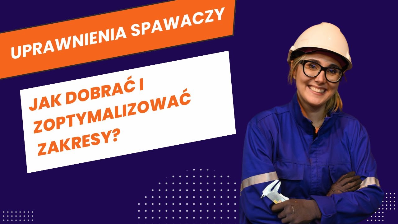 SP-08: Jak dobrać i optymalizować uprawnienia spawaczy