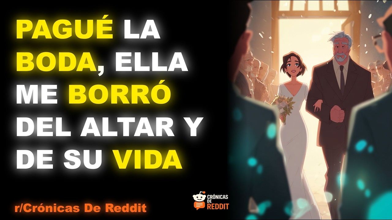 Pagué la boda, ella me borró del altar y de su vida