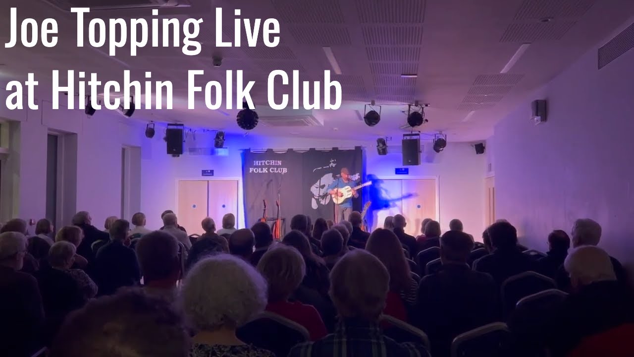 Joe Topping Live at Hitchin Folk Club